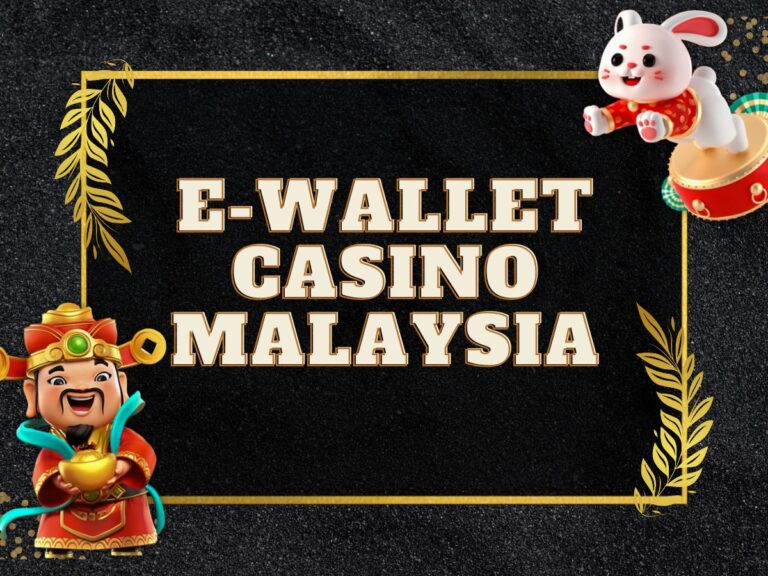 E-wallet Casino Malaysia